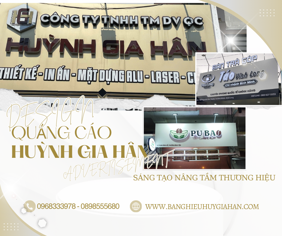 DỊCH VỤ QUẢNG CÁO HUỲNH GIA HÂN - THIẾT KẾ & THI CÔNG BẢNG HIỆU GIÁ XƯỞNG TẠI TP.HCM